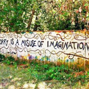 worry is a misuse of our imagination